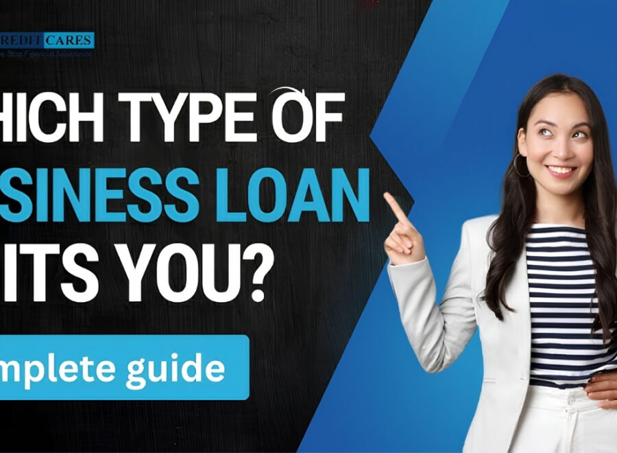 Business Financing: How to Choose the Right Loan for Your Company