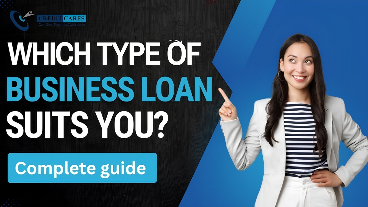 Business Financing: How to Choose the Right Loan for Your Company